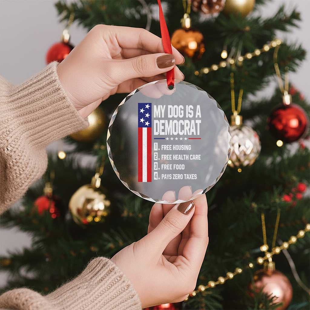 My Dog Is A Democrat Funny Conservative Humor Crystal Glass Ornament Dog Owner Joke Political Satire