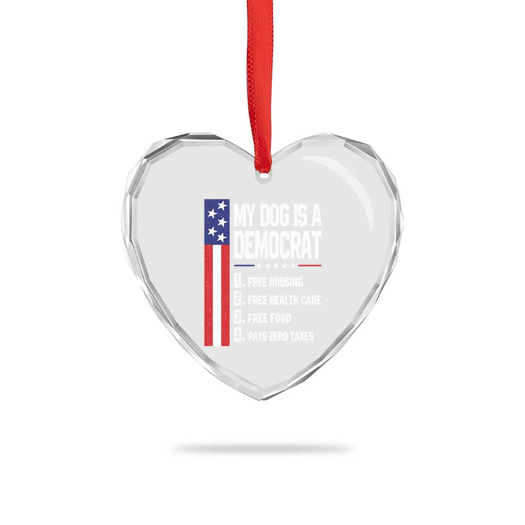 My Dog Is A Democrat Funny Conservative Humor Heart Crystal Glass Ornament Dog Owner Joke Political Satire