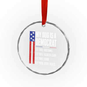 My Dog Is A Democrat Funny Political Satire Crystal Glass Ornament Patriotic Dog Lover Graphic Subtle FDT Humor