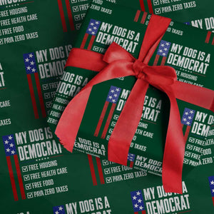 My Dog Is A Democrat Funny Political Satire Wrapping Paper Roll Patriotic Dog Lover Graphic Subtle FDT Humor TS10 Green Print Your Wear