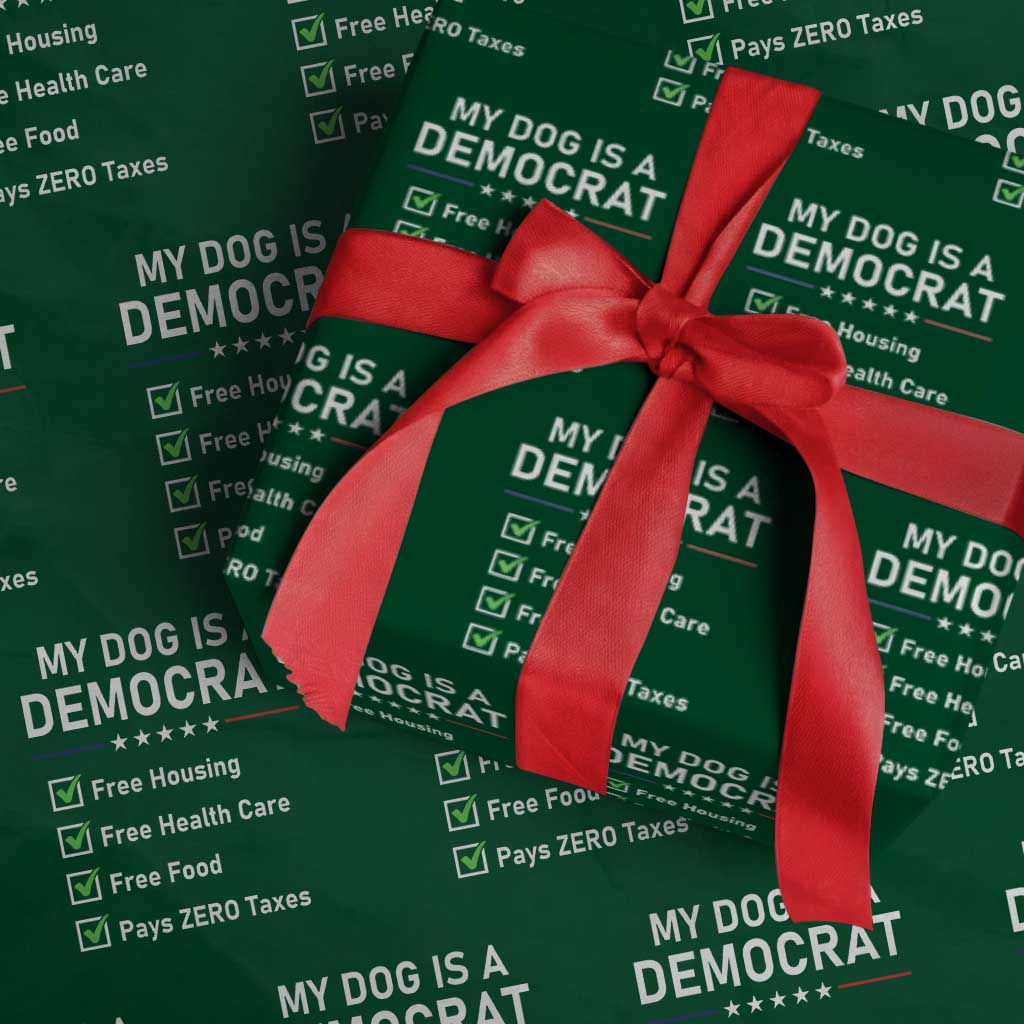 My Dog Is A Democrat Satirical Checklist Wrapping Paper Roll Funny Conservative Humor Dog Owner Gifts TS02 Green Print Your Wear