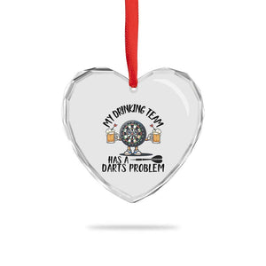 My Drinking Team Has A Darts Problem Heart Crystal Glass Ornament Funny Darts Player Team TS12 Print Your Wear