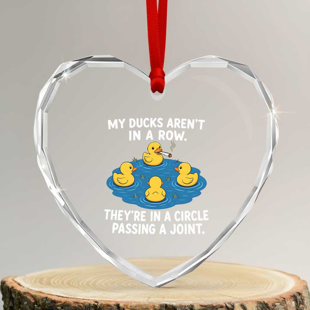 My Duck Arent In A Row They Are In A Circle Passing A Joint Heart Crystal Glass Ornament Funny Duck Cannabis Cigarette TS11 Transparent Glass 3'' Heart Print Your Wear