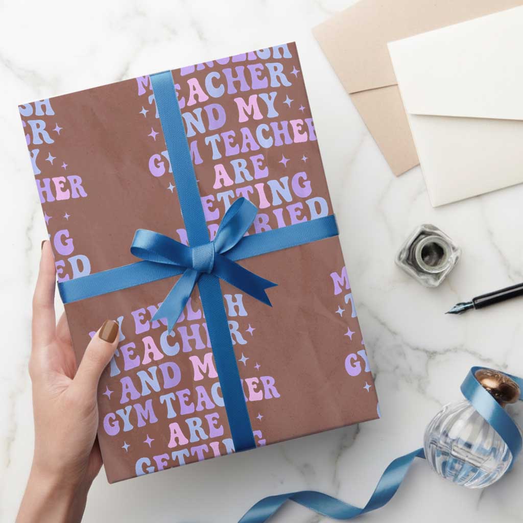 My English Teacher and Gym Teacher Are Getting Married Wrapping Paper Roll Funny Retro Groovy Love Story TS02 Mocha Print Your Wear