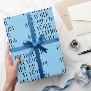 My English Teacher and Gym Teacher Are Getting Married Wrapping Paper Roll Funny Romance Love Story TS02 Light Blue Print Your Wear
