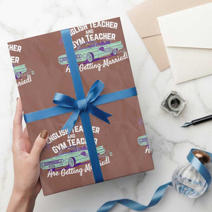 My English Teacher and Gym Teacher Are Getting Married Wrapping Paper Roll Vintage Car Wedding Getaway TS02 Mocha Print Your Wear