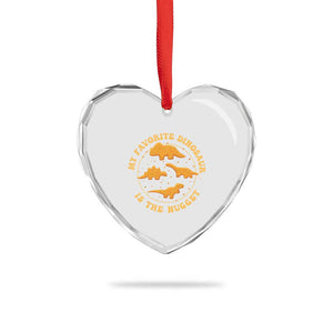 My Favorite Dinosaur Is The Nugget Heart Crystal Glass Ornament Funny Food Lover Gift TS12 Print Your Wear