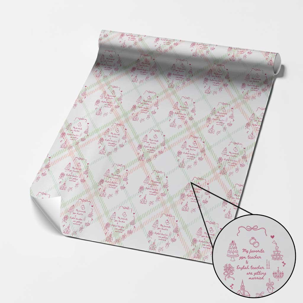 My Favorite Gym Teacher and English Teacher Are Getting Married Wrapping Paper Roll Retro Coquette Bow Wedding Love Story TS02 Christmas Plaid Print Your Wear