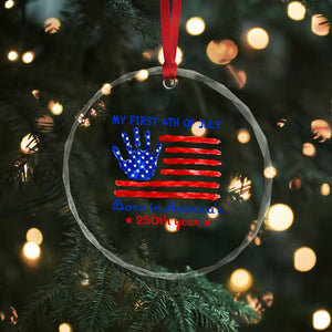 My First 4th of July Celebrate Semiquincentennial Cute Crystal Glass Ornament Born in America's 250th Year Patriotic Milestone Celebration