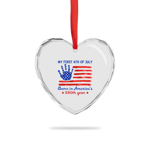 My First 4th of July Celebrate Semiquincentennial Cute Heart Crystal Glass Ornament Born in America's 250th Year Patriotic Milestone Celebration