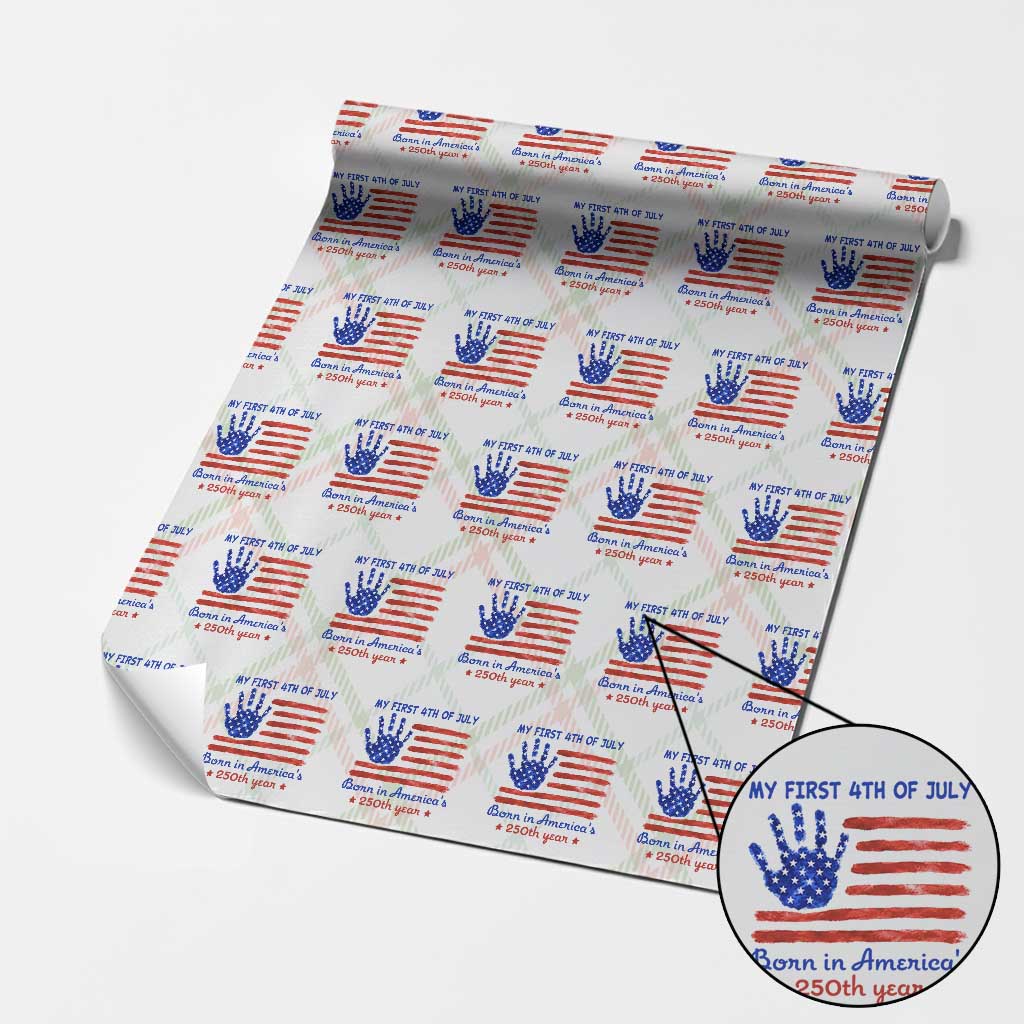 My First 4th of July Celebrate Semiquincentennial Cute Wrapping Paper Roll Born in America's 250th Year Patriotic Milestone Celebration