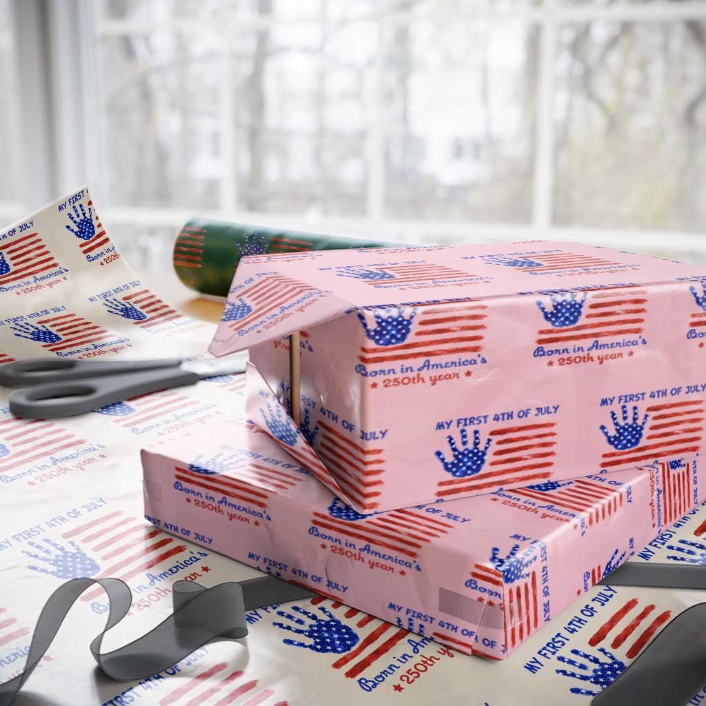 My First 4th of July Celebrate Semiquincentennial Cute Wrapping Paper Roll Born in America's 250th Year Patriotic Milestone Celebration