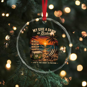 My Give A Damn is Broken Lifes Too Short to Pretend Crystal Glass Ornament Funny Old Man Quote TS11 Print Your Wear