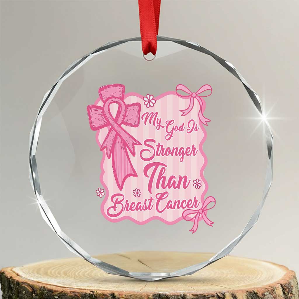 My God Is Stronger Than Breast Cancer Crystal Glass Ornament Christian Support Gift TS12 Transparent Glass 3'' Circle Print Your Wear