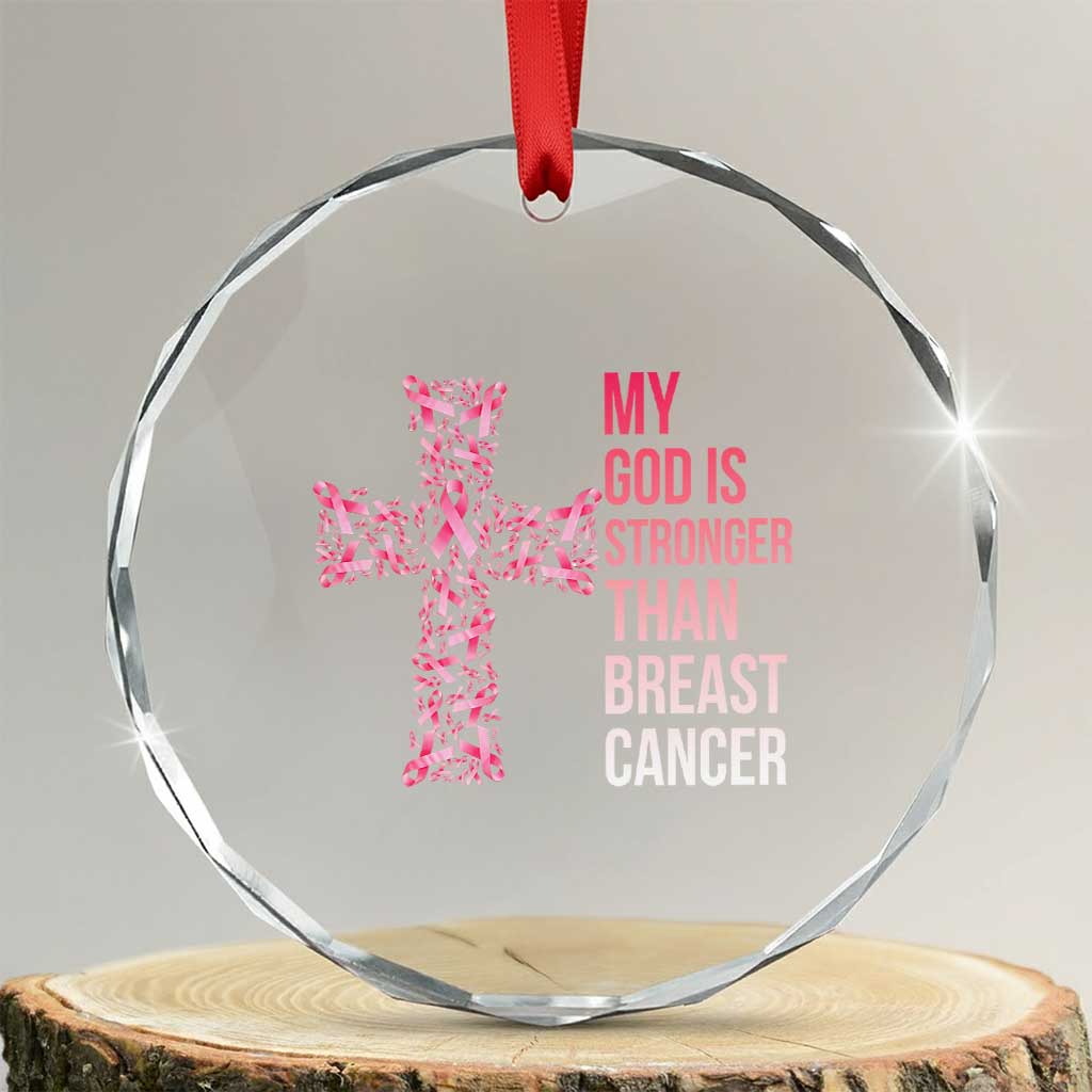 My God Is Stronger Than Breast Cancer Survivor Hope Gift Crystal Glass Ornament