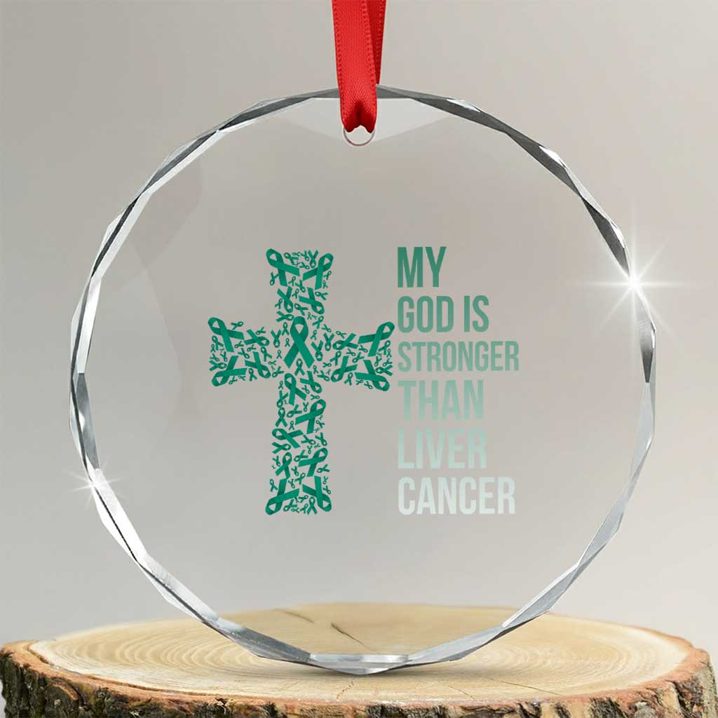 My God Is Stronger Than Liver Cancer Crystal Glass Ornament Faith Hope Support Gift TS12 Transparent Glass 3'' Circle Print Your Wear