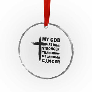 My God Is Stronger Than Melanoma Crystal Glass Ornament Christian Cancer Support TS12 Print Your Wear