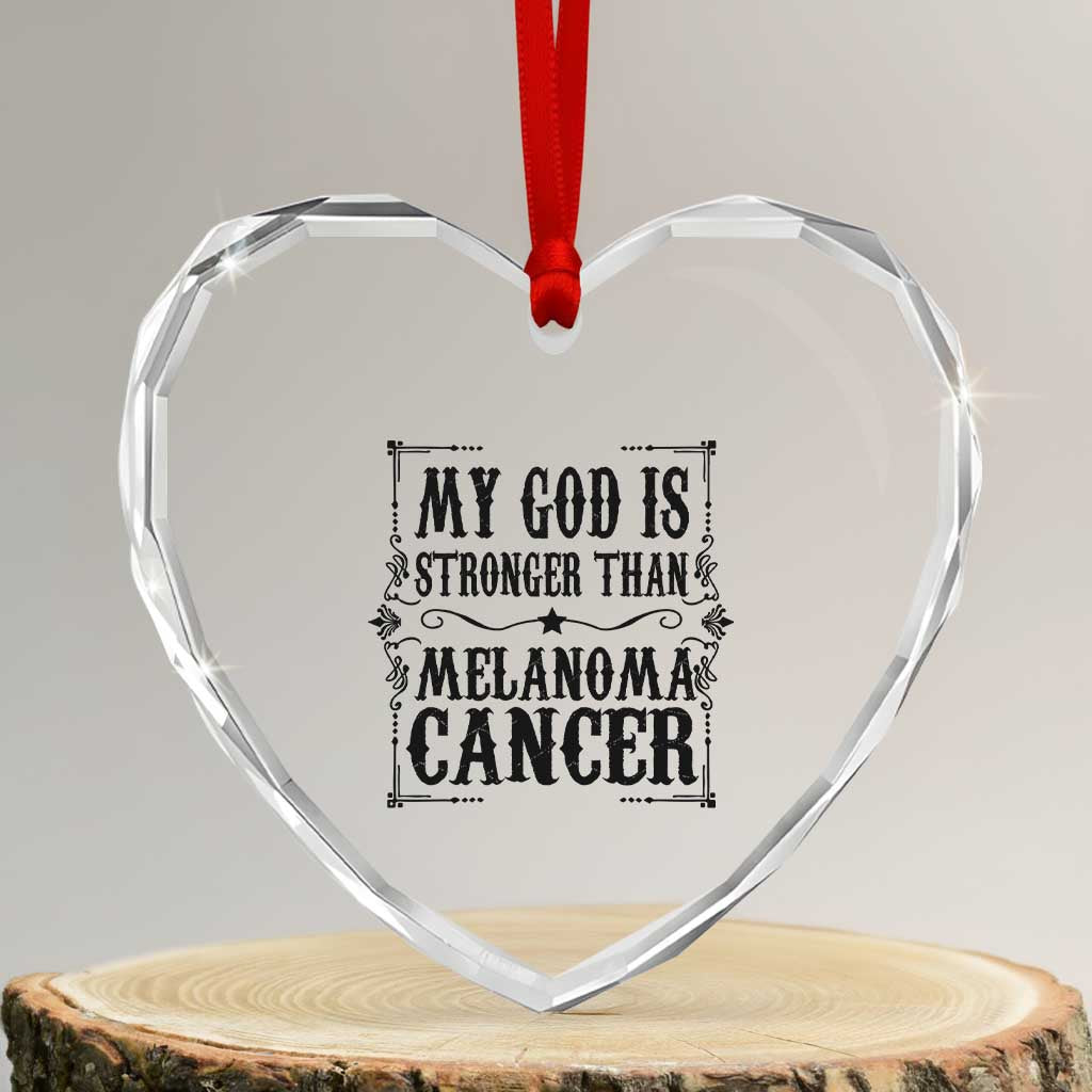 My God Is Stronger Than Melanoma Heart Crystal Glass Ornament Religious Cancer Support TS12 Transparent Glass 3'' Heart Print Your Wear