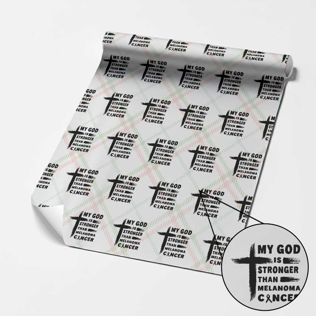 My God Is Stronger Than Melanoma Wrapping Paper Roll Christian Cancer Support TS12 Christmas Plaid Print Your Wear
