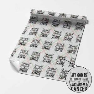 My God Is Stronger Than Melanoma Wrapping Paper Roll Religious Cancer Support TS12 Christmas Plaid Print Your Wear
