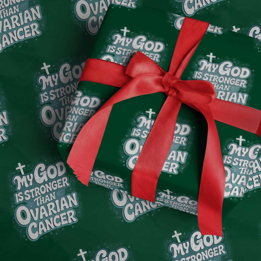 My God is Stronger Than Ovarian Cancer Wrapping Paper Roll TS10 Green Print Your Wear