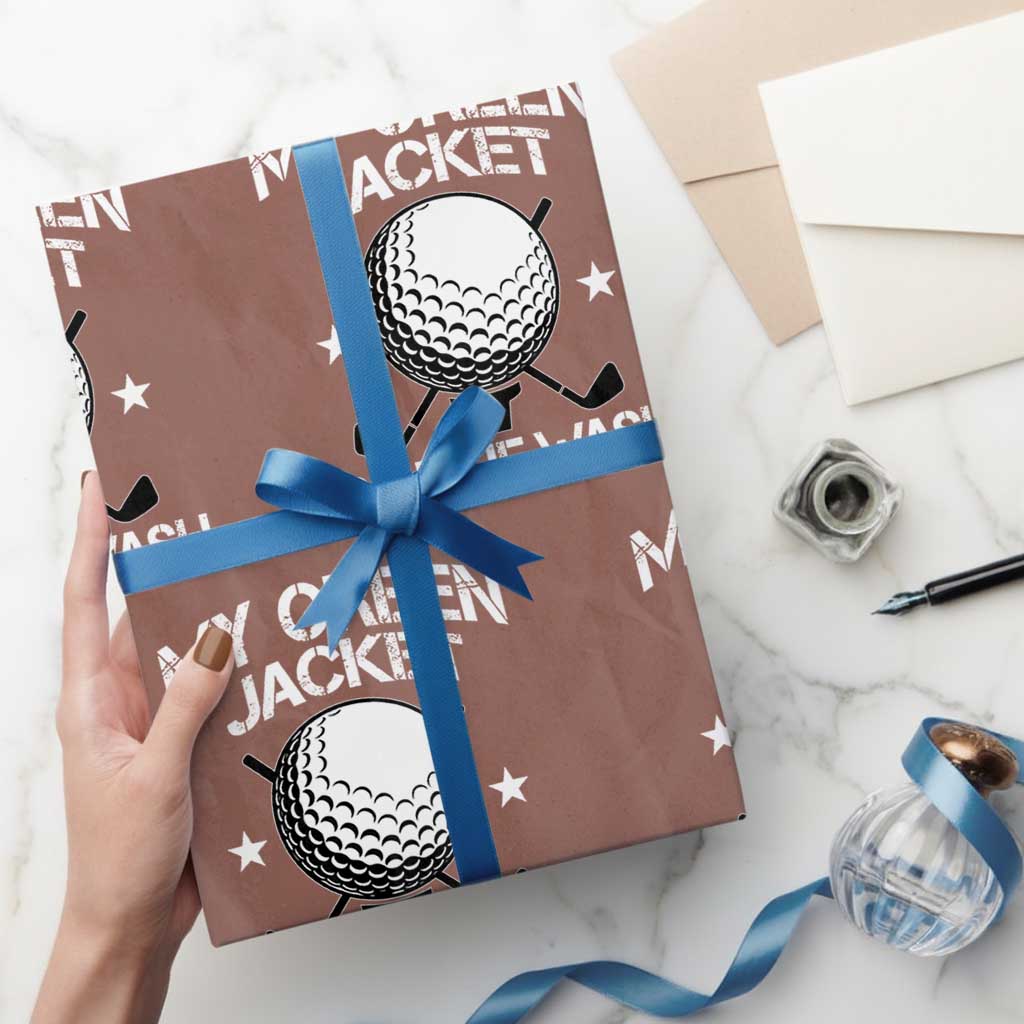 My Jacket Is In The Wash Funny Golfer Wrapping Paper Roll Georgia Green Golfing Tournament Humor TS10 Mocha Print Your Wear