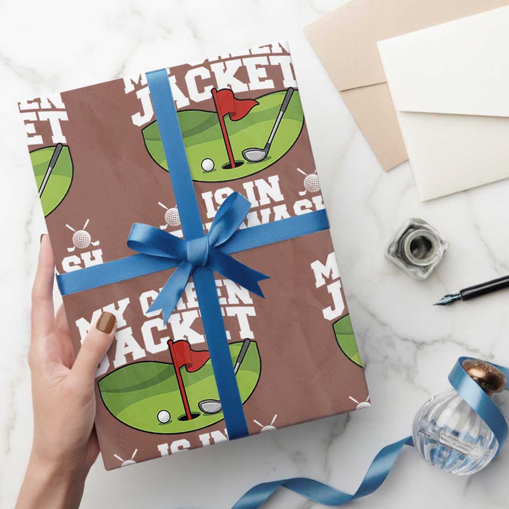 My Jacket Is In The Wash Funny Golfing Wrapping Paper Roll Georgia Golf Humor Sarcastic Golfer TS02 Mocha Print Your Wear