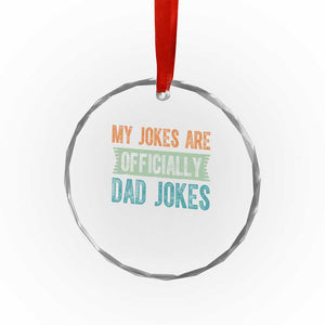 My Jokes Are Officially Dad Jokes Crystal Glass Ornament Funny New Dad First Fathers Day TS10 Print Your Wear