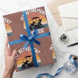 My Retirement Vehicle Golf Cart Wrapping Paper Roll Funny Retired Golfer Gift TS12 Mocha Print Your Wear
