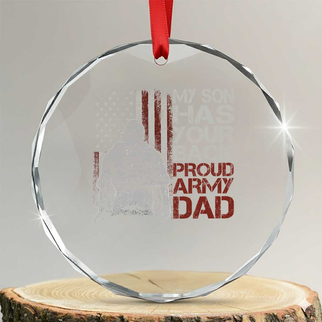 My Son Has Your Back Proud Army Dad Crystal Glass Ornament Military Father TS11 Transparent Glass 3'' Circle Print Your Wear