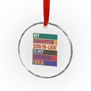 My Son In Law Is My Favorite Child Crystal Glass Ornament Funny Replaced Daughter TS10 Print Your Wear