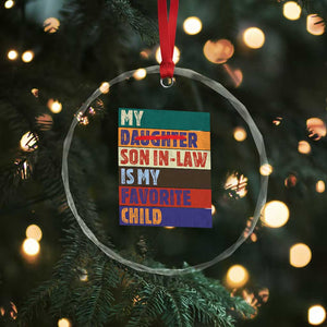 My Son In Law Is My Favorite Child Crystal Glass Ornament Funny Replaced Daughter TS10 Print Your Wear