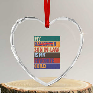 My Son In Law Is My Favorite Child Heart Crystal Glass Ornament Funny Replaced Daughter TS10 Transparent Glass 3'' Heart Print Your Wear