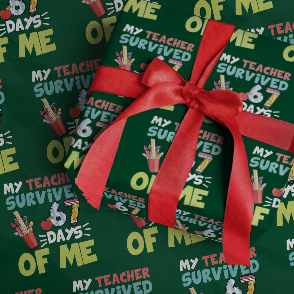 My Teacher Survived 67 Days Of Me Wrapping Paper Roll Funny Six Seven Teen Gen Z Alpha Meme TS10 Green Print Your Wear