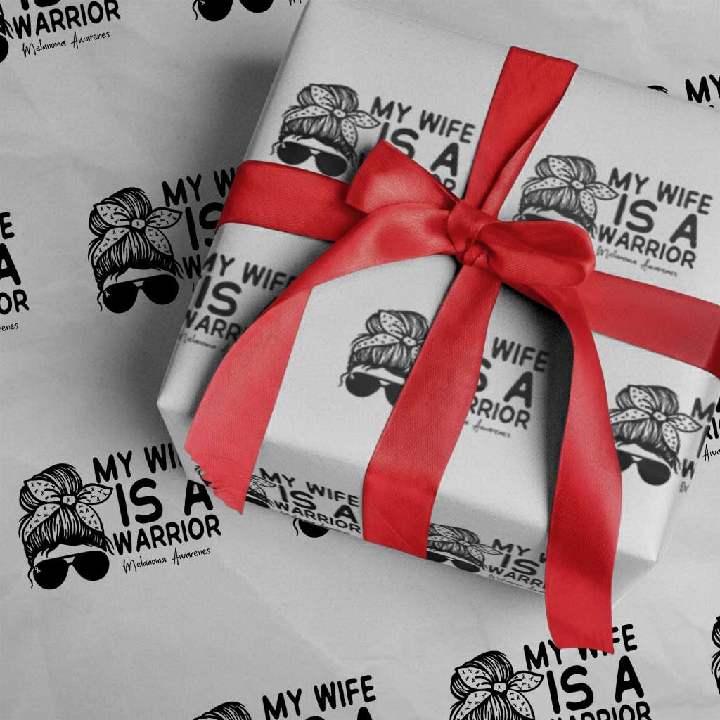 My Wife Is A Warrior Wrapping Paper Roll Melanoma Awareness Husband Gift TS12 White Print Your Wear