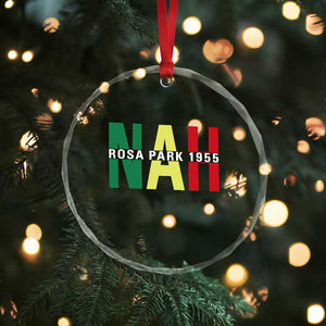 Nah Rosa Parks Quote Crystal Glass Ornament Black Movement Protest TS14 Print Your Wear
