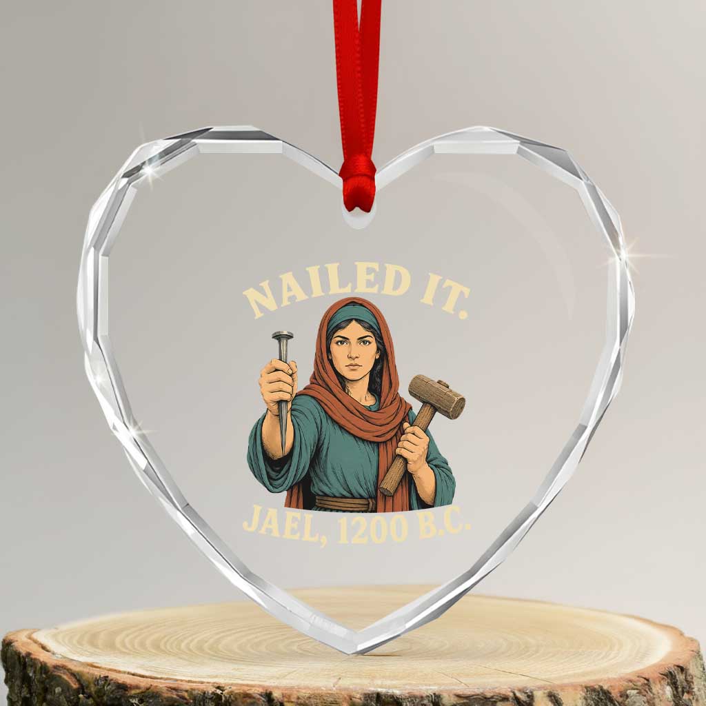 Nailed It Jael 1200 BC Heart Crystal Glass Ornament Funny Biblical Feminist Religious