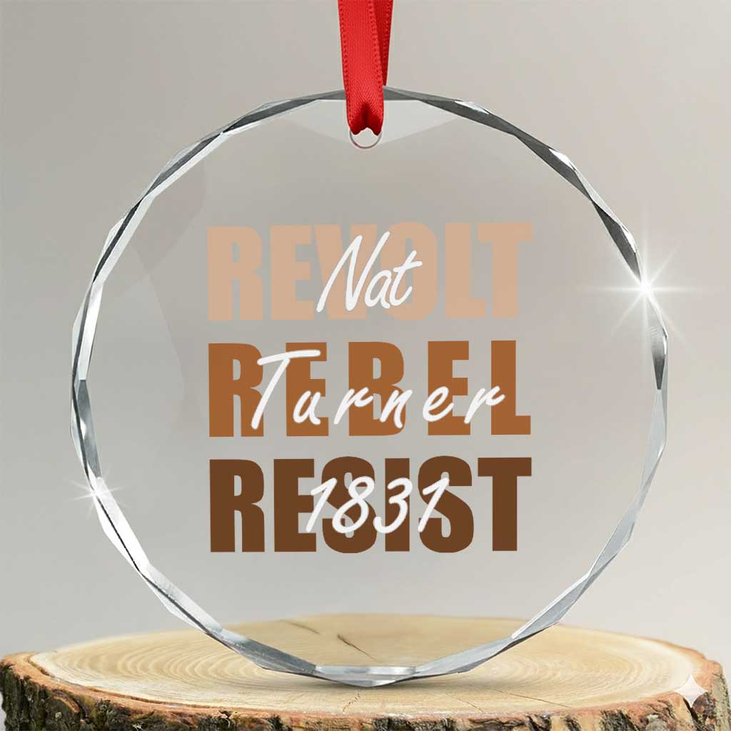 Nat Turner Quote Crystal Glass Ornament Black History Month TS14 Transparent Glass 3'' Circle Print Your Wear