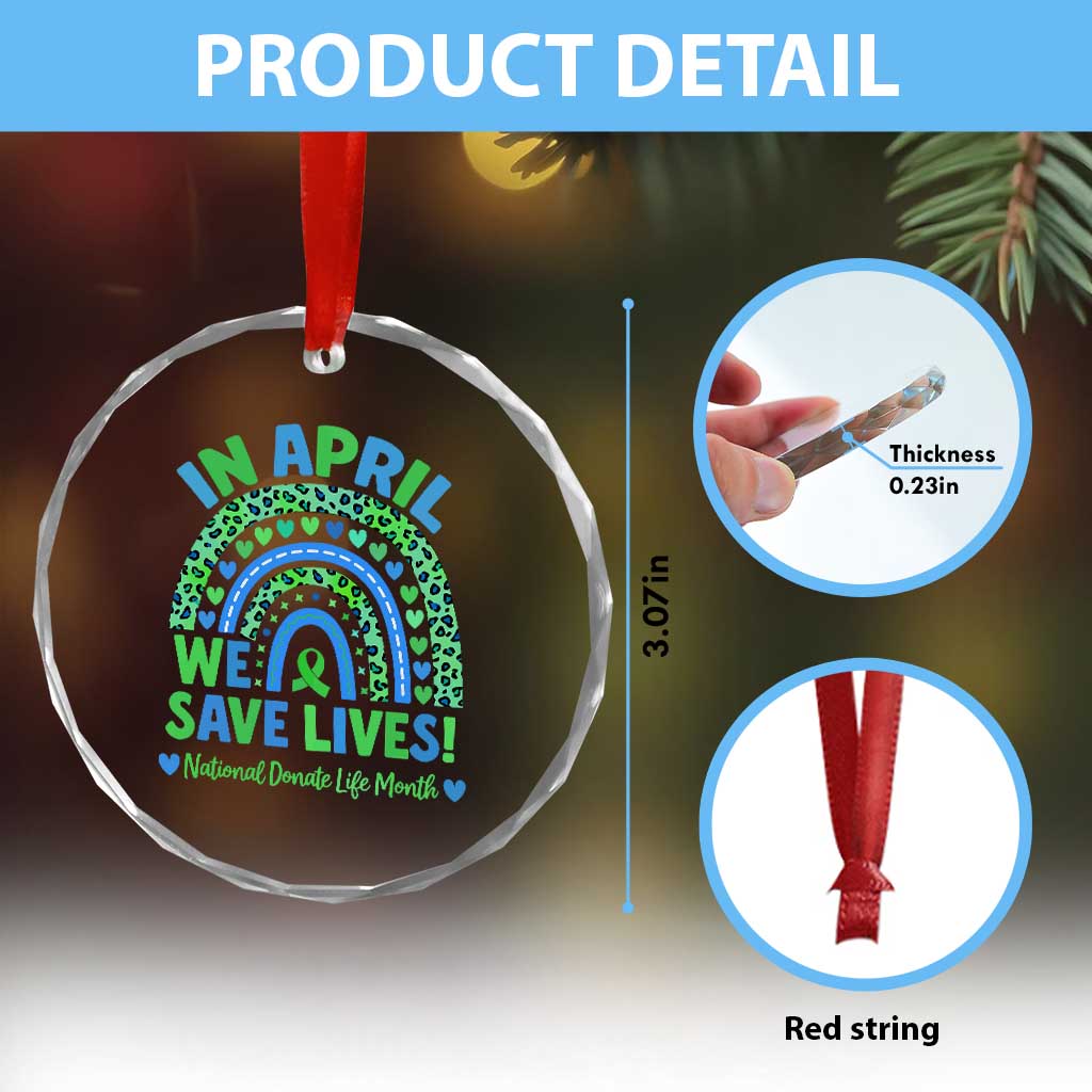 National Donate Life Month Crystal Glass Ornament In April We Save Lives Organ Donation Support Green Ribbon TS10 Print Your Wear