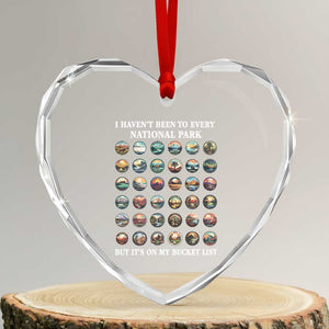 National Parks Bucket List Heart Crystal Glass Ornament I Haven't Been To Wishlist TS02 Transparent Glass 3'' Heart Print Your Wear