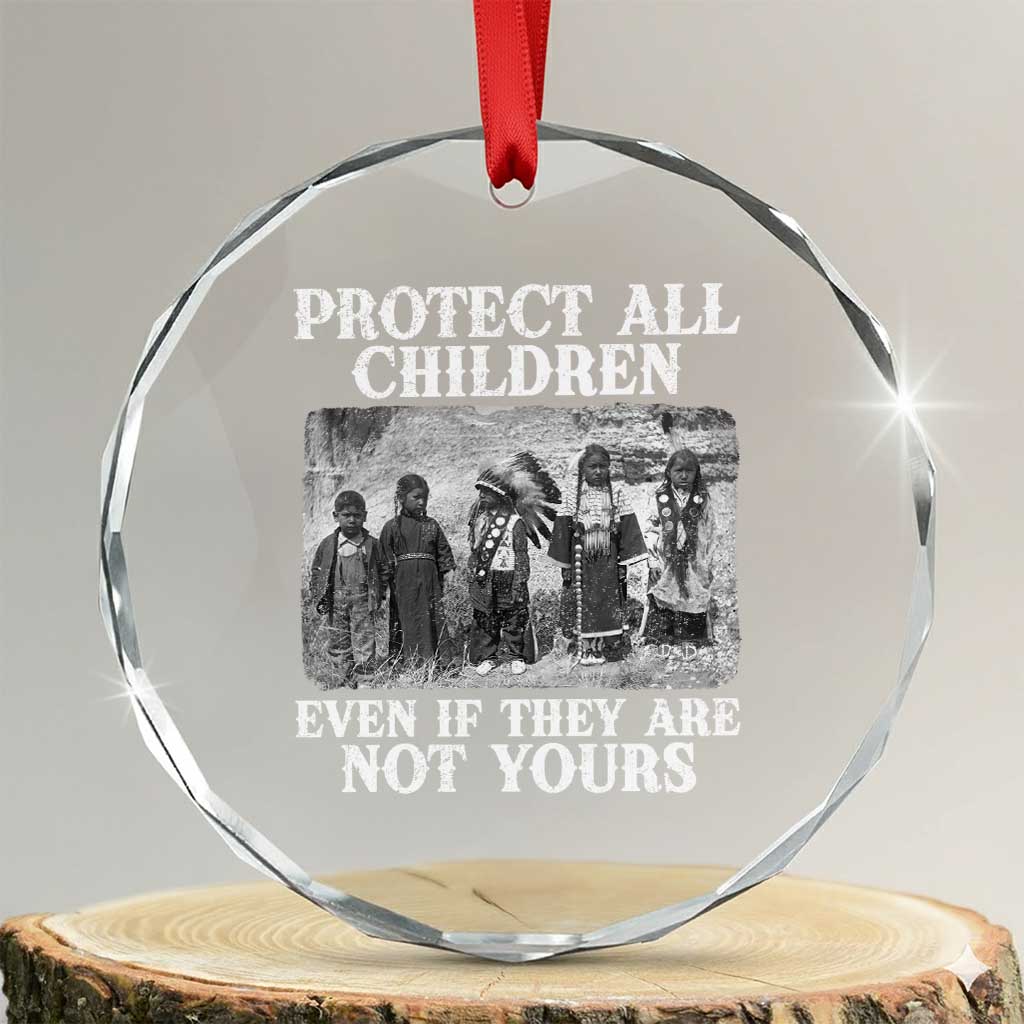 Native American Every Child Crystal Glass Ornament Protect All Children Even If They Are Not Yours TS10 Transparent Glass 3'' Circle Print Your Wear