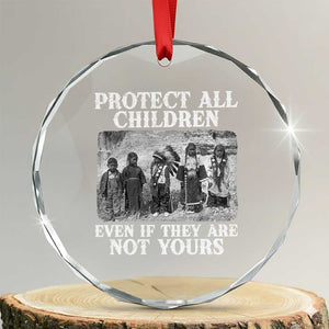 Native American Every Child Crystal Glass Ornament Protect All Children Even If They Are Not Yours TS10 Transparent Glass 3'' Circle Print Your Wear