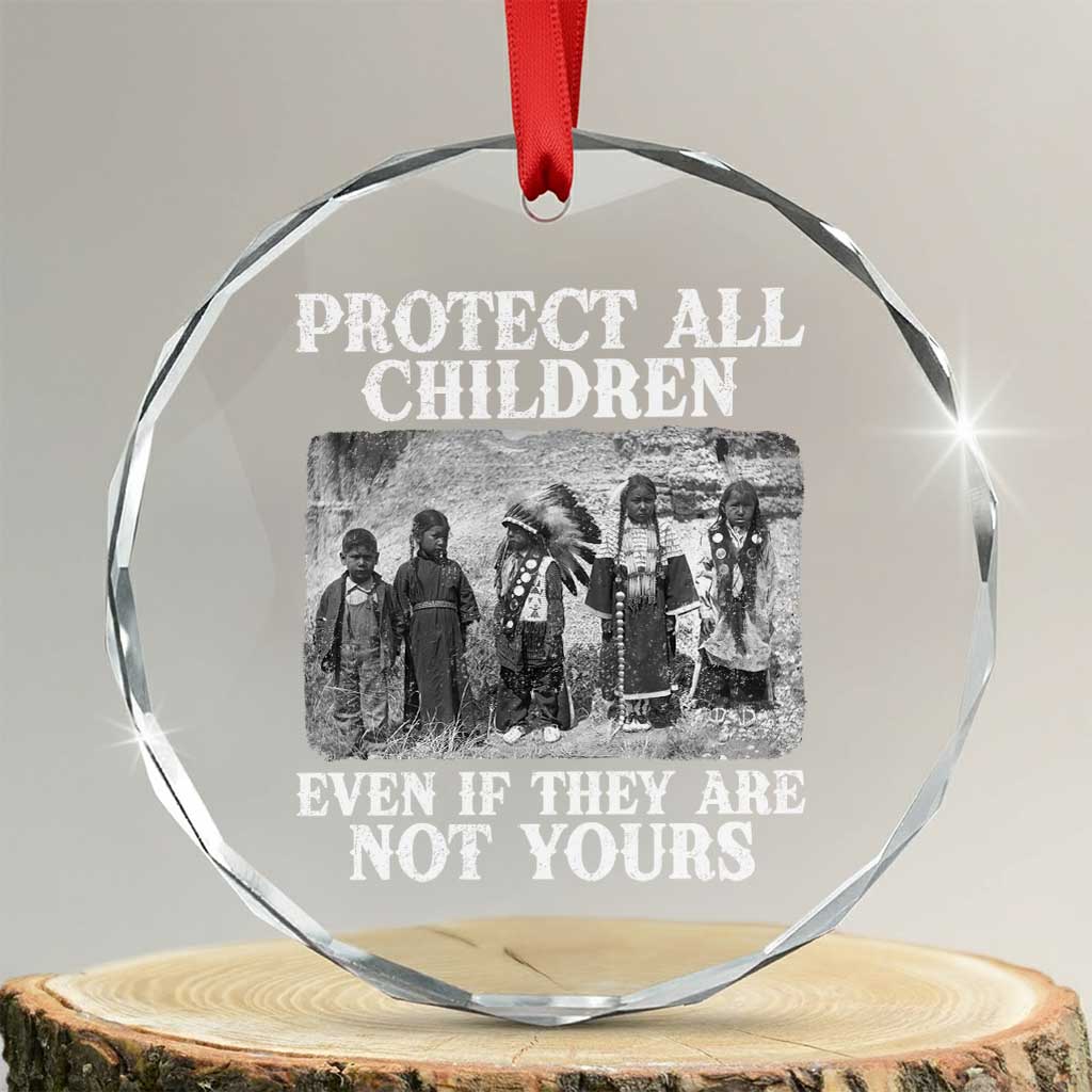 Native American Every Child Crystal Glass Ornament Protect All Children Even If They Are Not Yours TS10 Transparent Glass 3'' Circle Print Your Wear