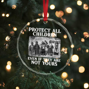 Native American Every Child Crystal Glass Ornament Protect All Children Even If They Are Not Yours - Print Your Wear