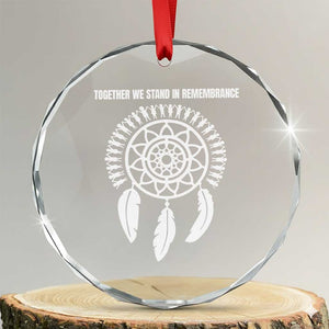 Native American Every Child Crystal Glass Ornament Together We Stand in Remembrance TS10 Transparent Glass 3'' Circle Print Your Wear