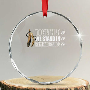 Native American Every Child Crystal Glass Ornament Together We Stand in Remembrance 215 Stolen Children TS10 Transparent Glass 3'' Circle Print Your Wear