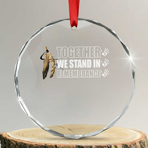 Native American Every Child Crystal Glass Ornament Together We Stand in Remembrance 215 Stolen Children - Print Your Wear