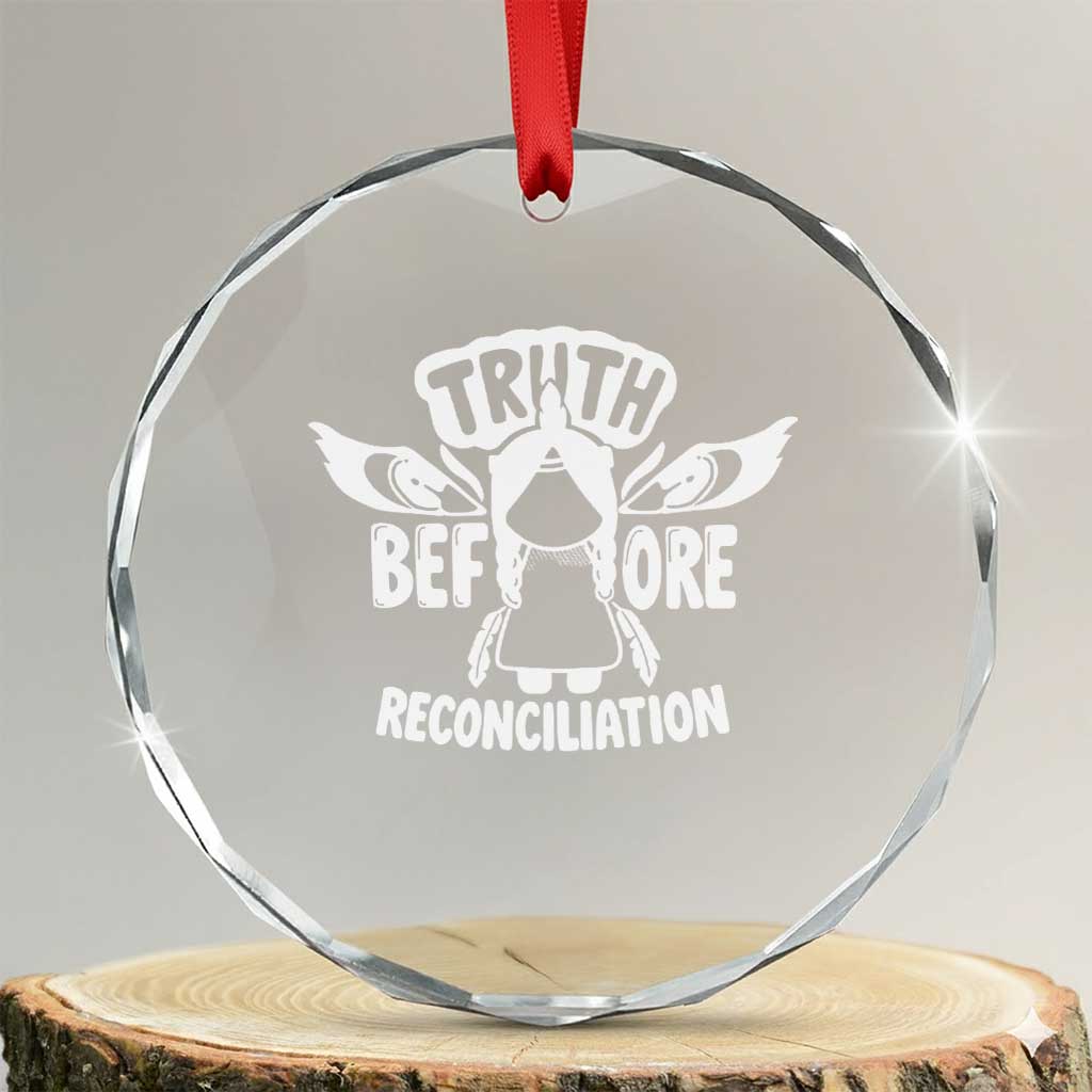 Native American Every Child Crystal Glass Ornament Truth Before Reconciliation TS10 Transparent Glass 3'' Circle Print Your Wear