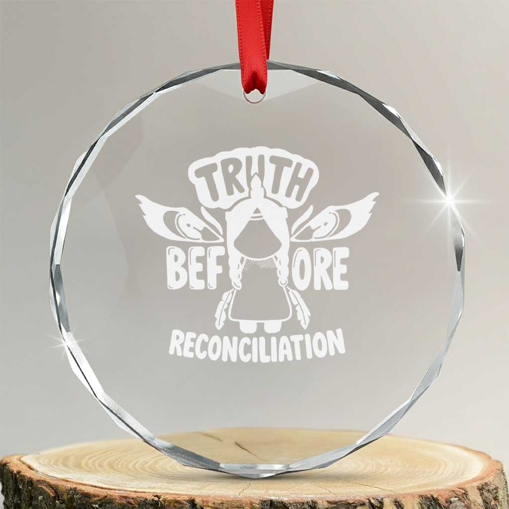Native American Every Child Crystal Glass Ornament Truth Before Reconciliation TS10 Transparent Glass 3'' Circle Print Your Wear
