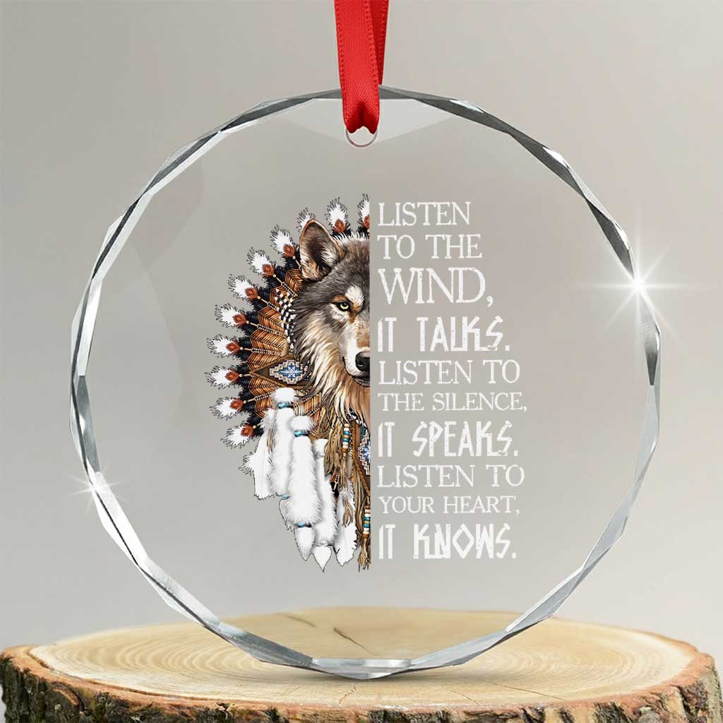 Native American Indian Wolf Saying Listen to The Wind Crystal Glass Ornament TS14 Transparent Glass 3'' Circle Print Your Wear
